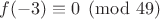 $f(-3)\equiv 0\pmod{49}$