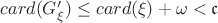 $card(G_{\xi}')\le card(\xi)+\omega<\mathfrak{c}$