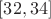 $\[[32,34]\]$