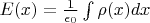 $E(x) = \tfrac{1}{\epsilon_0} \int \rho(x) dx$