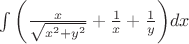 $\int {\left( \frac{x}{\sqrt{x^{2}+y^{2}}}+\frac{1}{x}+\frac{1}{y} \right)}dx$