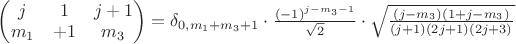 $
\begin{pmatrix}
j & 1 & j +1\\
m_1 & +1 & m_3 \\
\end{pmatrix} = 
\delta_{0, m_1+m_3+1} \cdot \frac{(-1)^{j-m_3-1}}{\sqrt{2}} \cdot 
\sqrt{
\frac{(j-m_3)(1+j-m_3)}{ (j+1) (2j+1)(2j+3)}
}
$