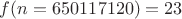 $f(n=650117120)=23$