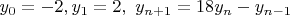 $y_0=-2,y_1=2,\ y_{n+1}=18y_n-y_{n-1}$