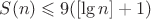 $S(n)\leqslant 9([\lg n]+1)$
