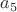 $a_{5}