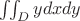 $\iint_Dydxdy$
