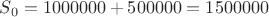 $S_0=1000000+500000=1500000$