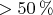 $>50\,\%$