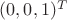 $(0,0,1)^{T}$