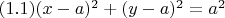$(1.1)  (x - a)^2 + (y - a)^2 = a^2$