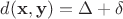 $d(\mathbf{x},\mathbf{y})=\Delta+\delta$ $d(\mathbf{x},\mathbf{y})=\Delta+\delta$