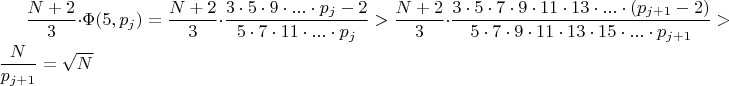$ \dfrac{N+2}{3}\cdot\Phi (5, p_j) =  \dfrac{N+2}{3}\cdot \dfrac {3\cdot 5\cdot 9\cdot ...\cdot {p_j-2}}{5\cdot 7\cdot 11\cdot...\cdot p_j} >  \dfrac{N+2}{3}\cdot \dfrac {3\cdot 5\cdot 7\cdot 9\cdot 11\cdot 13\cdot ...\cdot {(p_{j+1}-2)}}{5\cdot 7\cdot 9\cdot11\cdot 13\cdot 15\cdot ...\cdot p_{j+1}} > \dfrac {N}{p_{j+1}} = \sqrt N $
