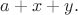$a+x+y.$