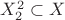 $X^2_2\subset X$