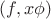 $(f,x\phi)$