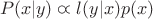 $$P(x|y) \varpropto l(y|x)p(x)$$
