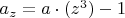 $a_z=a\cdot(z^3)-1$