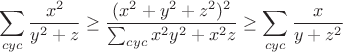 \[\sum_{cyc}\frac{x^2}{y^2+z} \geq  \frac{(x^2+y^2+z^2)^2}{\sum_{cyc} x^2y^2+x^2z} \geq\sum_{cyc} \frac{x}{y+z^2}\