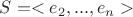 $S=<e_2, ... , e_n>$