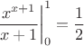 $\left.\dfrac{x^{x + 1}}{x + 1} \right|_0^1 = \dfrac{1}{2}$