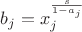 $b_j=x_j^{\frac s{1-a_j}}$