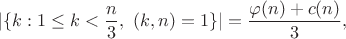 $$|\{ k:1\leq k<\frac{n}{3},\ (k,n)=1\}| = \frac{\varphi(n)+c(n)}{3},$$