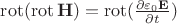 $\operatorname{rot}(\operatorname{rot} \mathbf{H})=\operatorname{rot}(\frac{\partial \varepsilon_0 \mathbf E} {\partial t})$