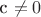 c \neq 0