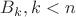 $B_k, k < n$