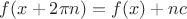 $f(x+2\pi n)=f(x)+nc$