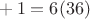 $Х+1=6 (36)$ $Х+1=6 (36)$