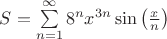 $% MathType!MTEF!2!1!+-
% feaafiart1ev1aaatCvAUfeBSjuyZL2yd9gzLbvyNv2CaerbuLwBLn
% hiov2DGi1BTfMBaeXatLxBI9gBaerbd9wDYLwzYbItLDharqqtubsr
% 4rNCHbGeaGqipfYlH8qqqrpepC0xbbL8F4rqqrFfpeea0xe9Lq-Jc9
% vqaqpepm0xbba9pwe9Q8fs0-yqaqpepae9pg0FirpepeKkFr0xfr-x
% fr-xb9adbaqaaeGaciGaaiaabeqaamaabaabaaGcbaGaam4uaiabg2
% da9maaqahabaGaaGioamaaCaaaleqabaGaamOBaaaakiaadIhadaah
% aaWcbeqaaiaaiodacaWGUbaaaOGaci4CaiaacMgacaGGUbWaaeWaae
% aadaWcaaqaaiaadIhaaeaacaWGUbaaaaGaayjkaiaawMcaaaWcbaGa
% amOBaiabg2da9iaaigdaaeaacqGHEisPa0GaeyyeIuoaaaa!48BC!
\[
S = \sum\limits_{n = 1}^\infty  {8^n x^{3n} \sin \left( {\frac{x}{n}} \right)} 
\]$