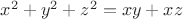 $x^2 + y^2 +z^2 = xy + xz$