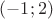 $(-1;2)$