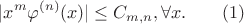 $$|x^m\varphi^{(n)}(x)| \le C_{m,n}, \forall x. \qquad (1)$$