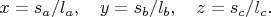 $$ x=s_a/l_a,\quad y=s_b/l_b,\quad z=s_c/l_c.$$