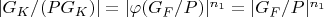 $|G_K/(P G_K)|=|\varphi(G_F/P)|^{n_1}=|G_F/P|^{n_1}$