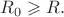 $R_0\geqslant R.$