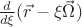 $ \frac{d}{{d\xi }}(\vec r - \xi \vec \Omega) $
