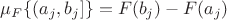$\mu_F \{ (a_j, b_j]\} = F(b_j) - F(a_j)$