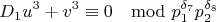 $$D_1u^3+v^3\equiv 0 \mod p_1^{\delta_7}p_2^{\delta_8}$$