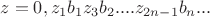 $$z=0,z_1b_1z_3b_2....z_{2n-1}b_n...$$