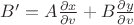 $B' = A \frac {\partial x}{\partial v} + B \frac {\partial y}{\partial v}$