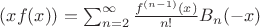$( xf(x) ) = \sum_{n=2}^{\infty}\frac{f^{(n-1)}(x)}{n!}B_n(-x)$