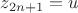 $z_{2n+1}=u$