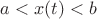 $a < x(t) < b$