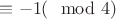 $\equiv{-1}(\mod{4})$