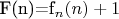 F(n)=f_n(n)+1