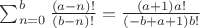 $\sum _{n=0}^{b}{\frac { \left( a-n \right) !}{ \left( b-n \right) !}}={\frac { \left( a+1 \right) a!}{ \left( -b+a+1 \right) b!}}$